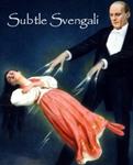SubtleSvengali's Avatar